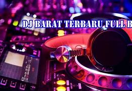 8 Dj Barat Terbaru 2024 Mp3 Free Download