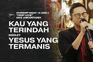 Yesus Kusembah Kau Yang Terindah Dalam Hidupku